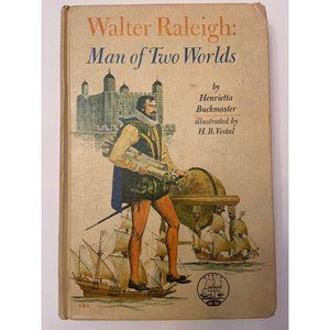 Walter Raleigh: Man Of Two Worlds by Henrietta Buckmaster Landmark #58 1964 HC